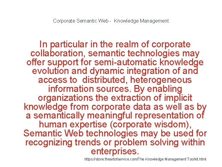 Corporate Semantic Web - Knowledge Management In particular in the realm of corporate collaboration,