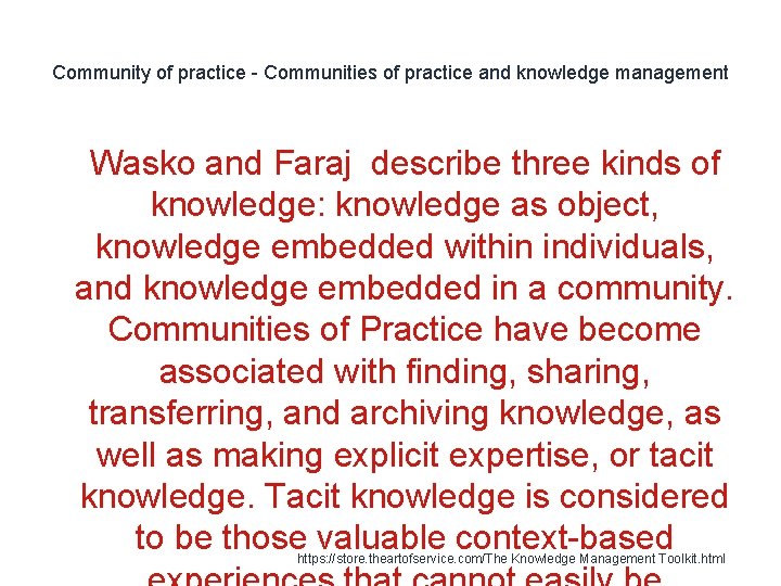 Community of practice - Communities of practice and knowledge management 1 Wasko and Faraj