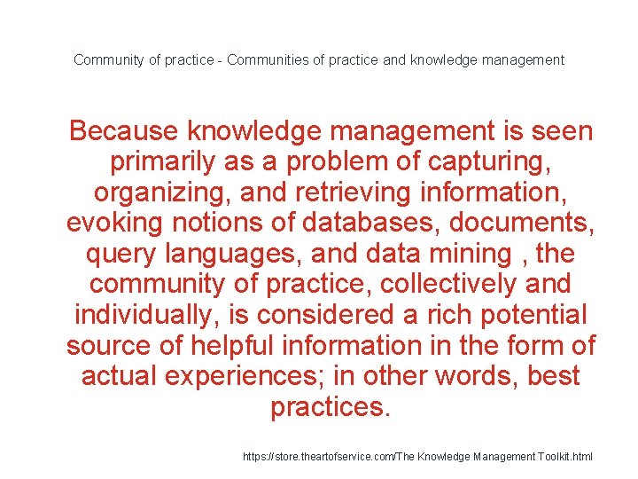 Community of practice - Communities of practice and knowledge management 1 Because knowledge management