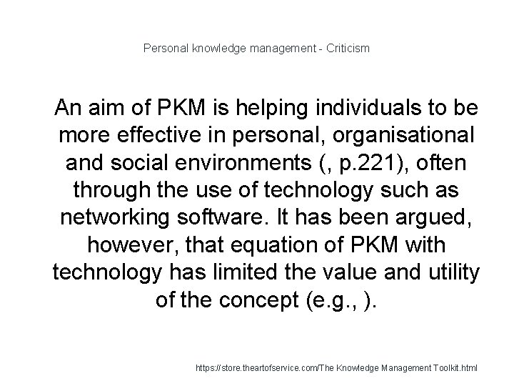 Personal knowledge management - Criticism 1 An aim of PKM is helping individuals to