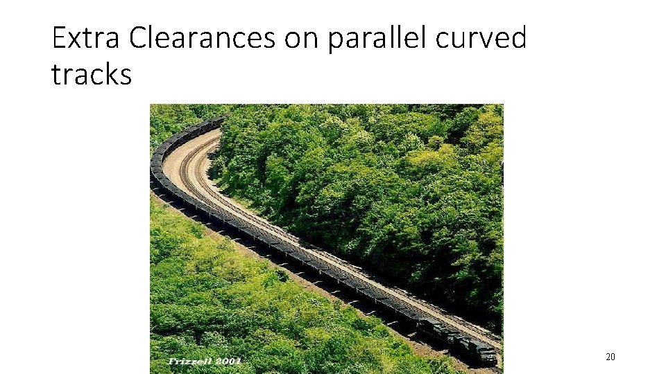 Extra Clearances on parallel curved tracks 20 