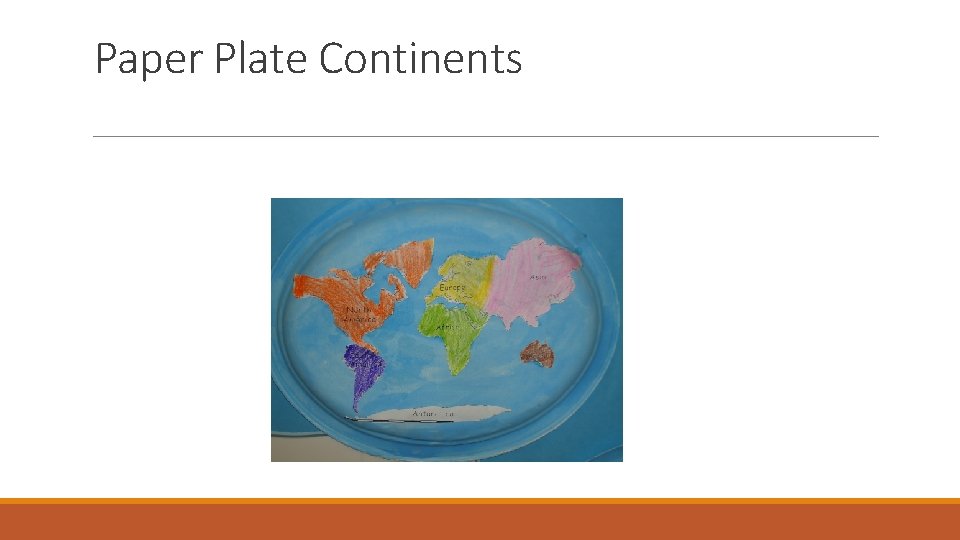 Paper Plate Continents 