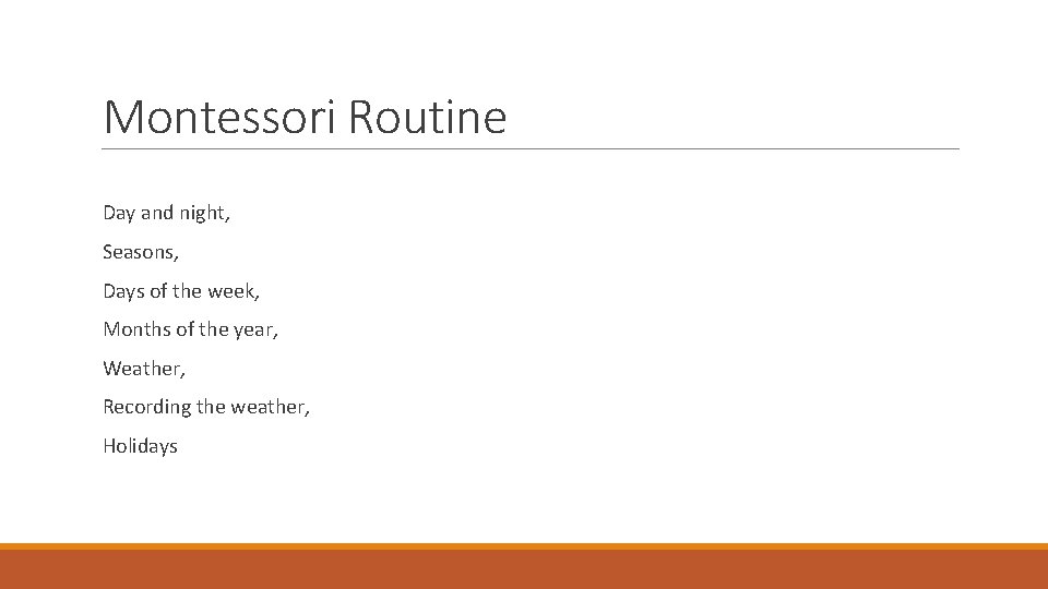 Montessori Routine Day and night, Seasons, Days of the week, Months of the year,