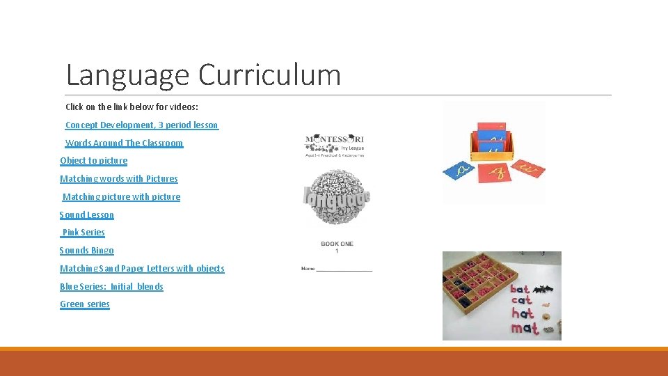 Language Curriculum Click on the link below for videos: Concept Development, 3 period lesson