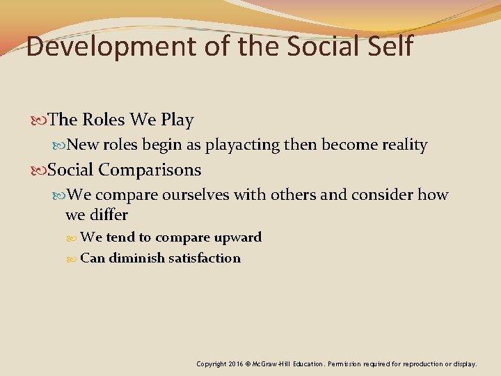 Development of the Social Self The Roles We Play New roles begin as playacting