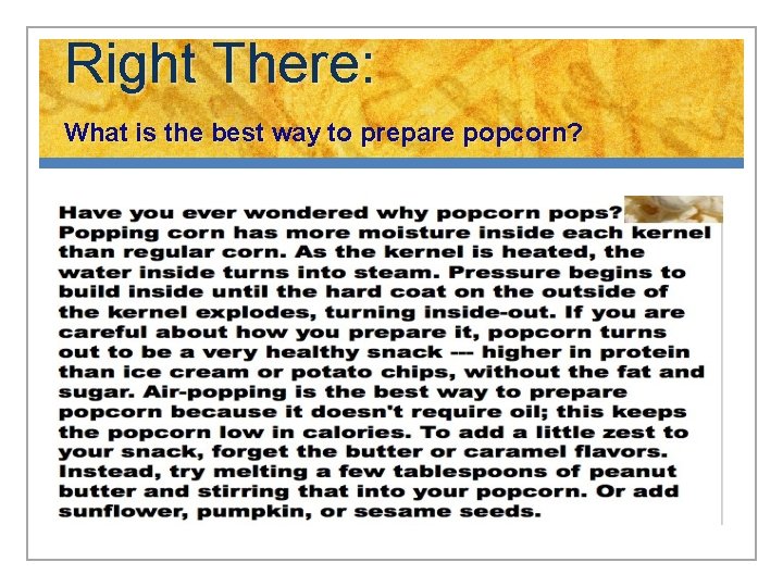 Right There: What is the best way to prepare popcorn? 