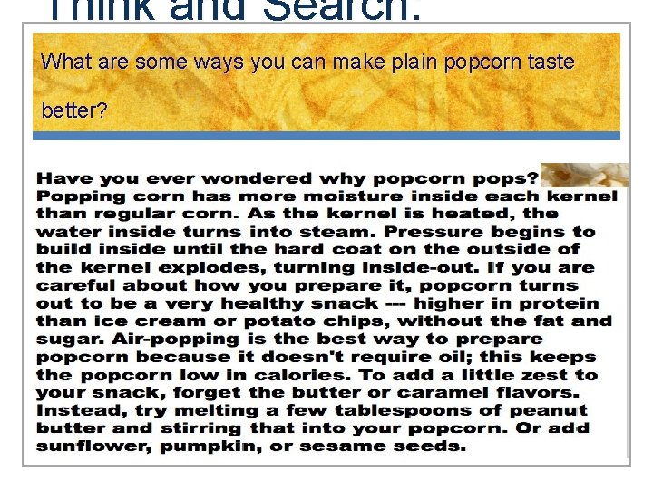 Think and Search: What are some ways you can make plain popcorn taste better?