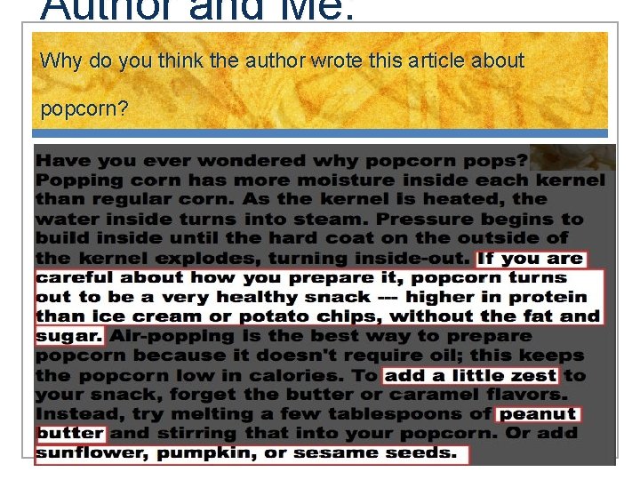 Author and Me: Why do you think the author wrote this article about popcorn?