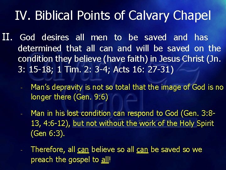 IV. Biblical Points of Calvary Chapel II. God desires all men to be saved