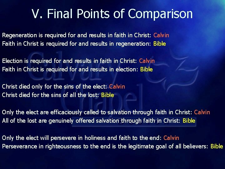 V. Final Points of Comparison Regeneration is required for and results in faith in V. Final Points of Comparison Regeneration is required for and results in faith in