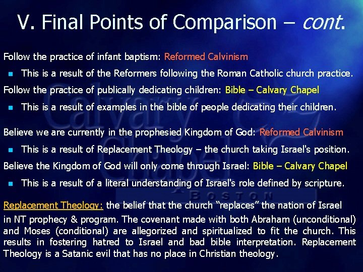 V. Final Points of Comparison – cont. Follow the practice of infant baptism: Reformed V. Final Points of Comparison – cont. Follow the practice of infant baptism: Reformed