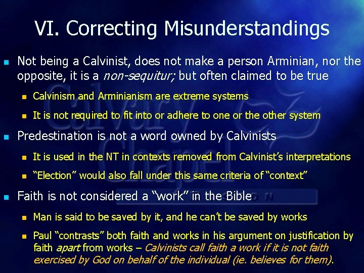 VI. Correcting Misunderstandings n n n Not being a Calvinist, does not make a VI. Correcting Misunderstandings n n n Not being a Calvinist, does not make a