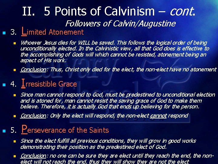 II. 5 Points of Calvinism – cont. n 3. n n n 4. n