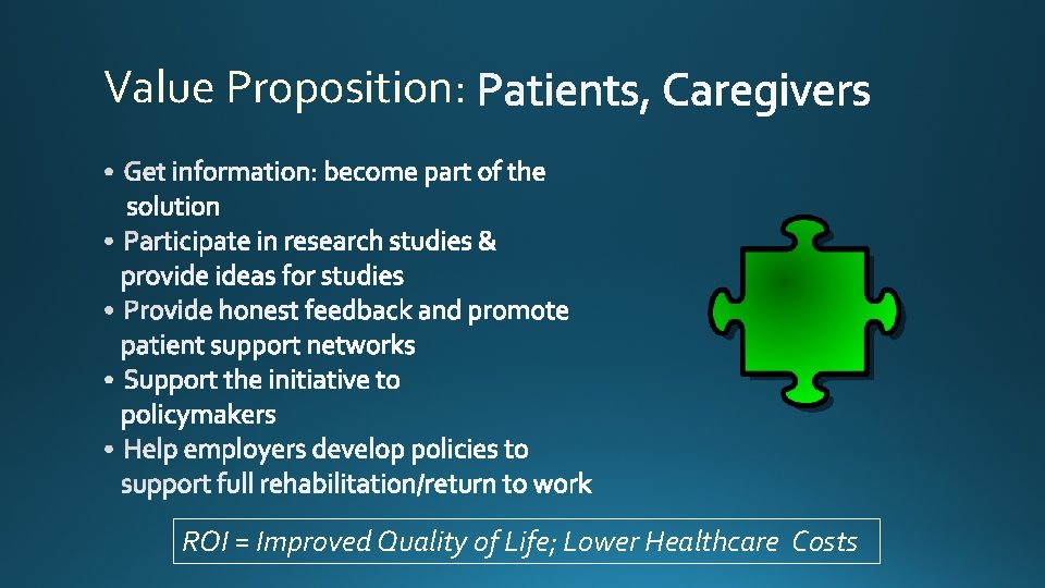 Value Proposition: ROI = Improved Quality of Life; Lower Healthcare Costs 