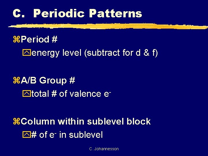 C. Periodic Patterns z. Period # yenergy level (subtract for d & f) z.