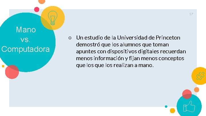 17 Mano vs. Computadora ○ Un estudio de la Universidad de Princeton demostró que