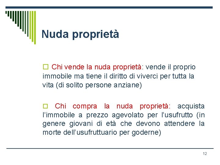 Nuda proprietà o Chi vende la nuda proprietà: vende il proprio immobile ma tiene