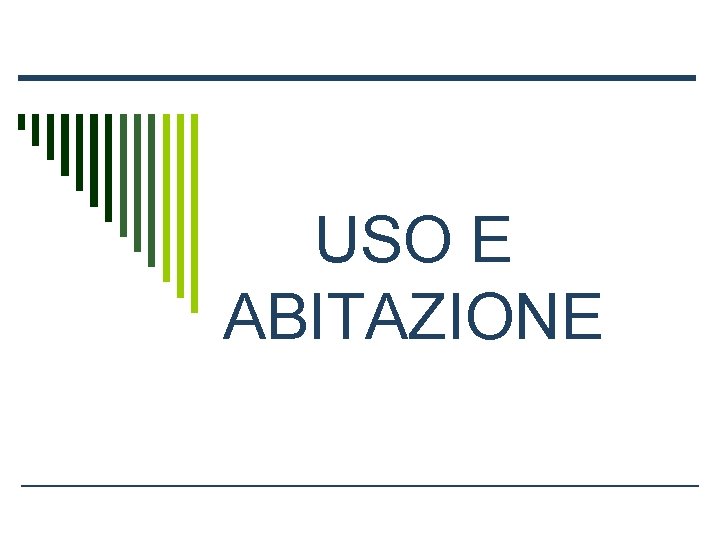 USO E ABITAZIONE 