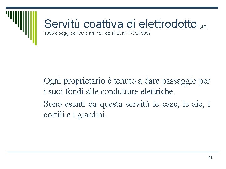 Servitù coattiva di elettrodotto (art. 1056 e segg. del CC e art. 121 del