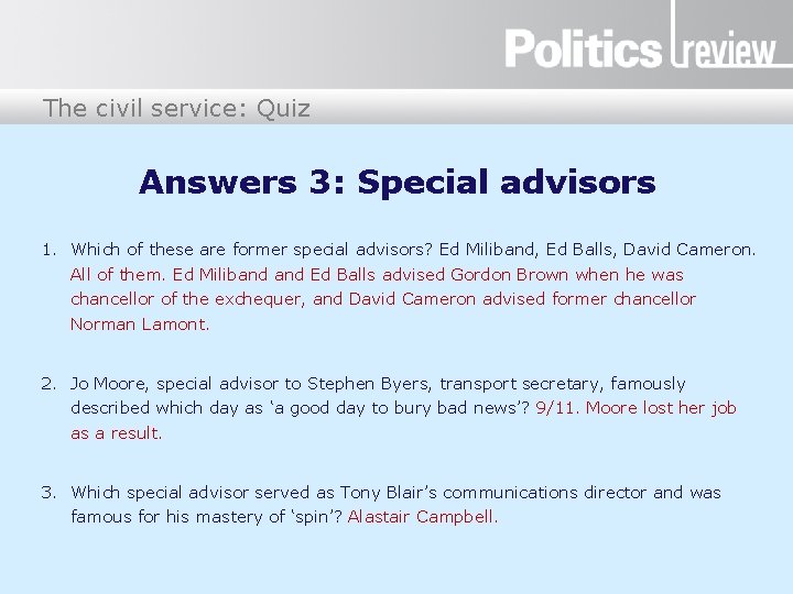 The civil service: Quiz Answers 3: Special advisors 1. Which of these are former