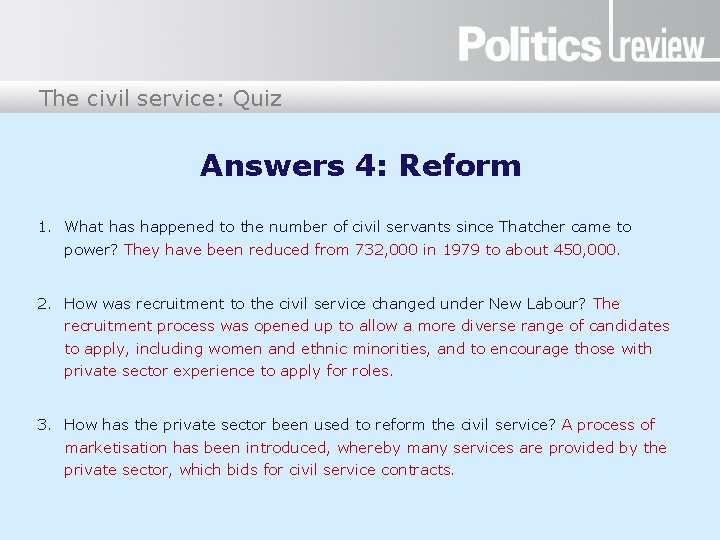 The civil service: Quiz Answers 4: Reform 1. What has happened to the number