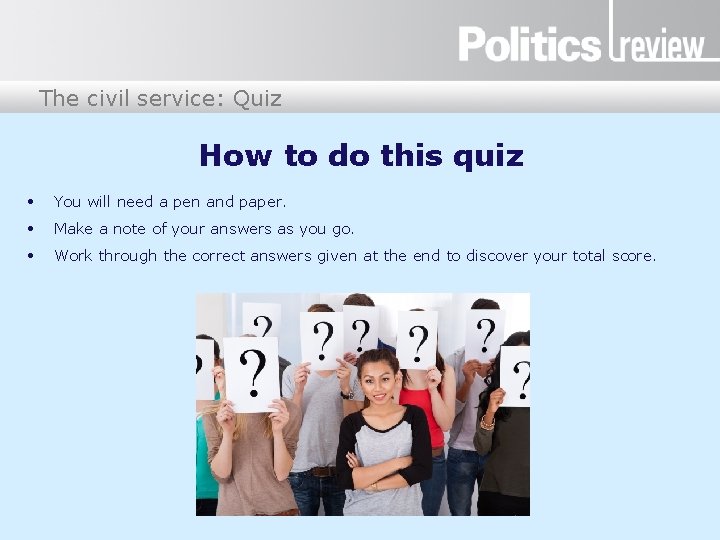 The civil service: Quiz How to do this quiz • You will need a
