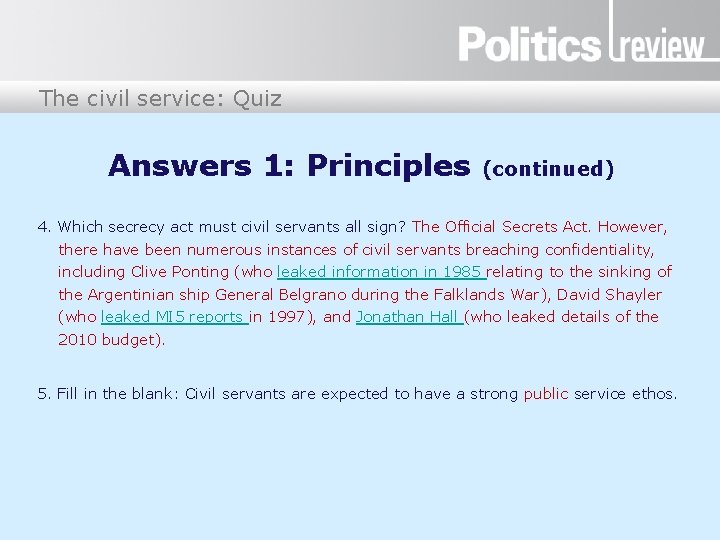 The civil service: Quiz Answers 1: Principles (continued) 4. Which secrecy act must civil