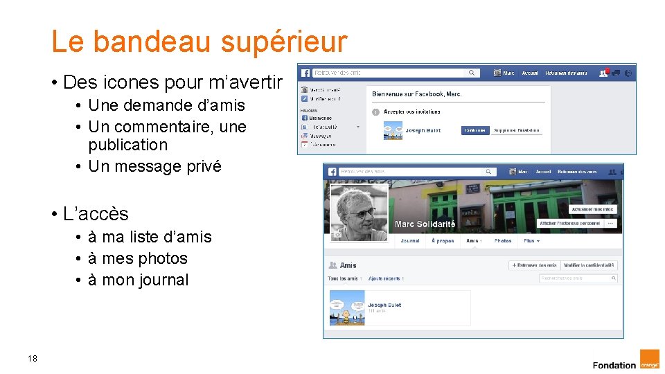 Le bandeau supérieur • Des icones pour m’avertir • Une demande d’amis • Un