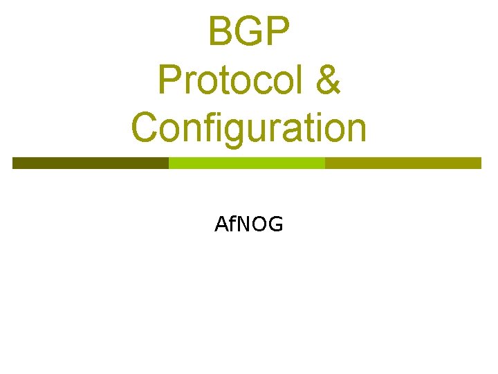 BGP Protocol & Configuration Af. NOG 