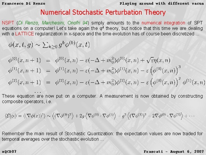 Francesco Di Renzo Playing around with different vacua Numerical Stochastic Perturbation Theory NSPT (Di Francesco Di Renzo Playing around with different vacua Numerical Stochastic Perturbation Theory NSPT (Di