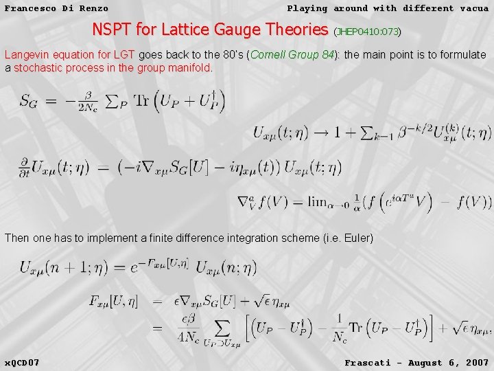Francesco Di Renzo Playing around with different vacua NSPT for Lattice Gauge Theories (JHEP Francesco Di Renzo Playing around with different vacua NSPT for Lattice Gauge Theories (JHEP