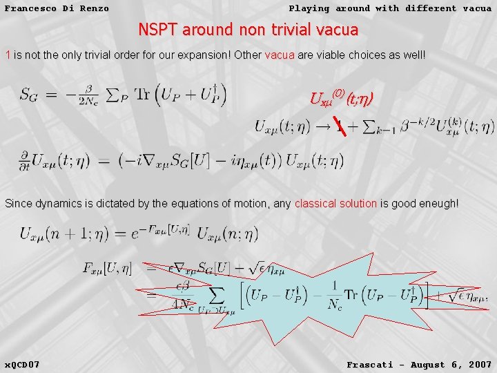 Francesco Di Renzo Playing around with different vacua NSPT around non trivial vacua 1 Francesco Di Renzo Playing around with different vacua NSPT around non trivial vacua 1