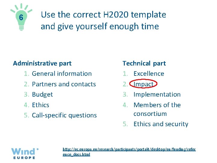 6 Use the correct H 2020 template and give yourself enough time Administrative part