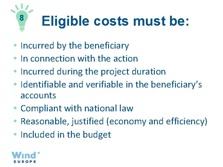 8 Eligible costs must be: Incurred by the beneficiary In connection with the action