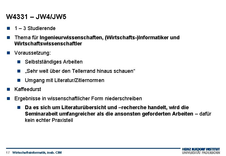 W 4331 – JW 4/JW 5 1 – 3 Studierende Thema für Ingenieurwissenschaften, (Wirtschafts-)Informatiker