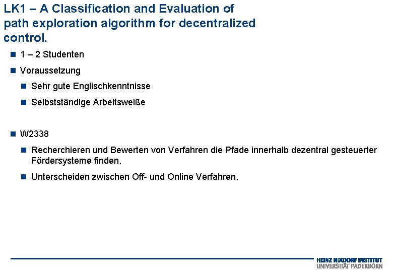 LK 1 – A Classification and Evaluation of path exploration algorithm for decentralized control.