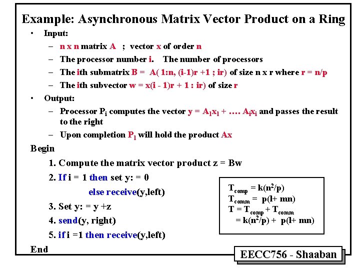 Example: Asynchronous Matrix Vector Product on a Ring • • Input: – n x Example: Asynchronous Matrix Vector Product on a Ring • • Input: – n x