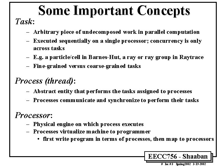 Task: Some Important Concepts – Arbitrary piece of undecomposed work in parallel computation – Task: Some Important Concepts – Arbitrary piece of undecomposed work in parallel computation –
