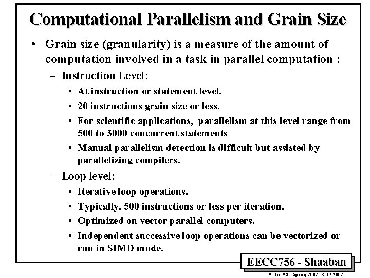 Computational Parallelism and Grain Size • Grain size (granularity) is a measure of the Computational Parallelism and Grain Size • Grain size (granularity) is a measure of the