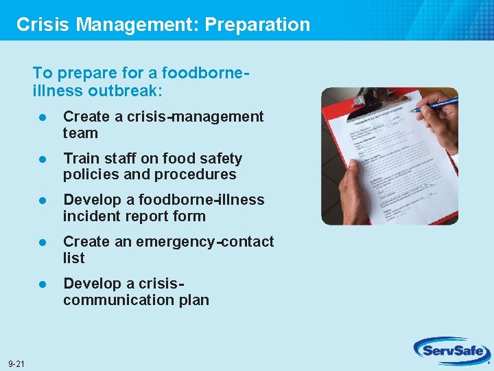Crisis Management: Preparation To prepare for a foodborneillness outbreak: 9 -21 l Create a