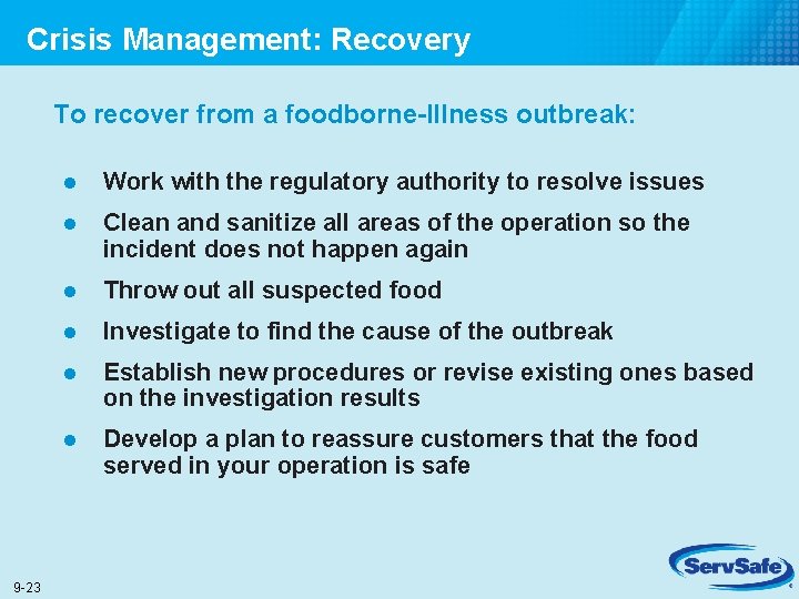 Crisis Management: Recovery To recover from a foodborne-Illness outbreak: 9 -23 l Work with