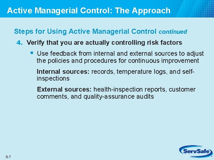 Active Managerial Control: The Approach Steps for Using Active Managerial Control continued 4. Verify