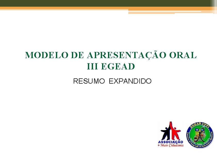 MODELO DE APRESENTAÇÃO ORAL III EGEAD RESUMO EXPANDIDO MODELO DE APRESENTAÇÃO ORAL III EGEAD RESUMO EXPANDIDO