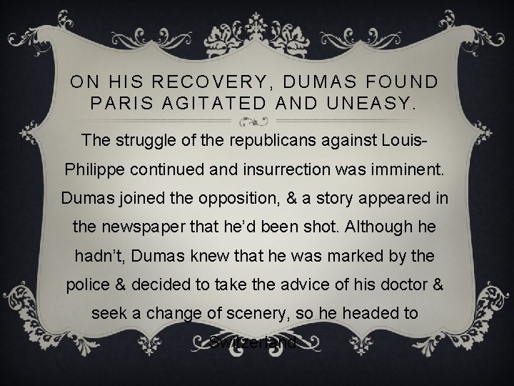 ON HIS RECOVERY, DUMAS FOUND PARIS AGITATED AND UNEASY. The struggle of the republicans