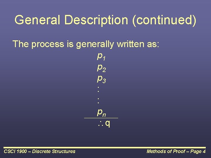 General Description (continued) The process is generally written as: p 1 p 2 p