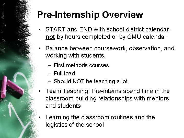 Pre-Internship Overview • START and END with school district calendar – not by hours