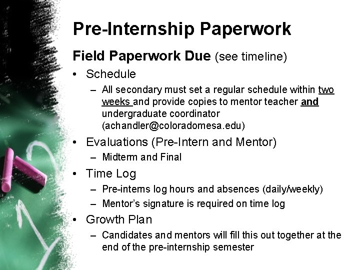 Pre-Internship Paperwork Field Paperwork Due (see timeline) • Schedule – All secondary must set