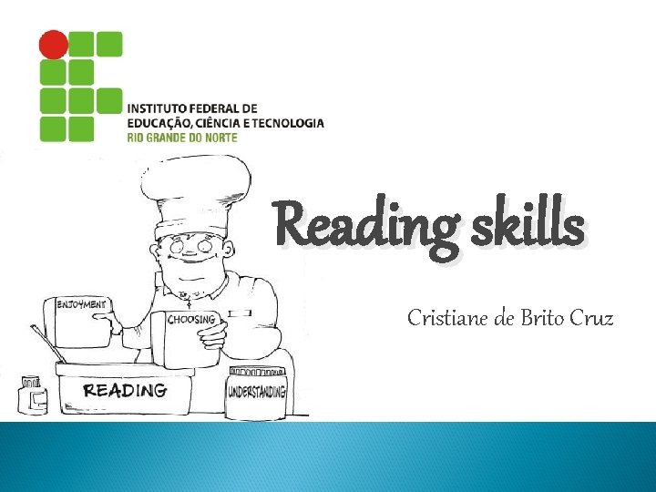 Reading skills Cristiane de Brito Cruz 