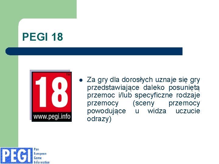 PEGI 18 l Za gry dla dorosłych uznaje się gry przedstawiające daleko posuniętą przemoc