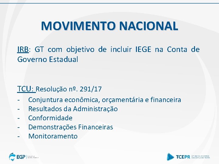 MOVIMENTO NACIONAL IRB: GT com objetivo de incluir IEGE na Conta de Governo Estadual